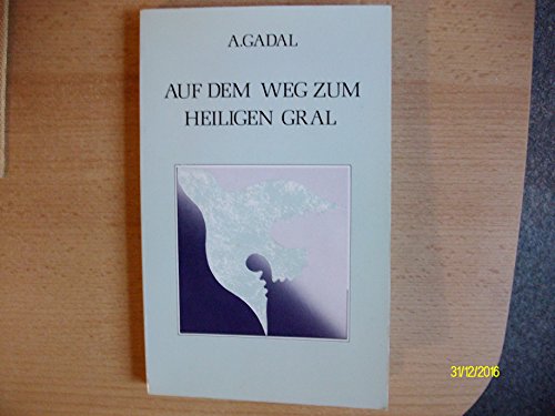 Beispielbild fr Auf dem Wege zum Heiligen Gral die alten Mysterien der Katharer zum Verkauf von Antiquariat Mander Quell