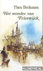Imagen de archivo de Het wonder van Frieswijck. a la venta por Erwin Antiquariaat