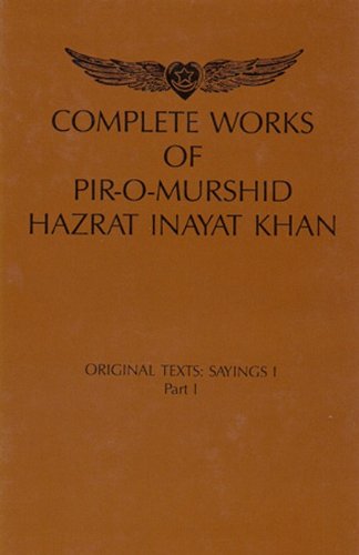 Beispielbild fr Complete Works of Pir-O-Murshid Hazrat Inayat Khan, Source Edition: Original Texts: Sayings I, Part I zum Verkauf von Buchpark