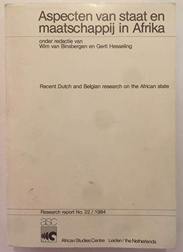 9789070110413: Aspecten van staat en maatshappij in Afrika =: Recent Dutch and Belgian research on the African state (Research report / African Studies Centre) (Dutch Edition)