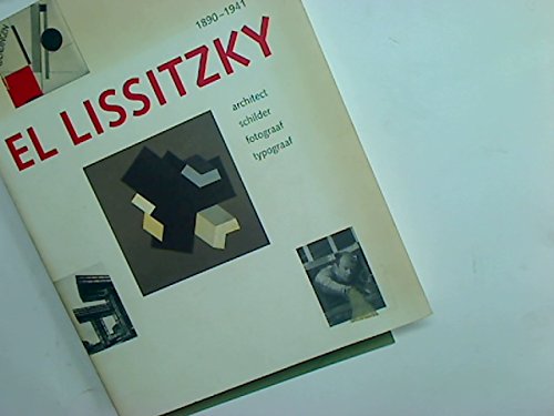 9789070149277: El Lissitzky, 1890 - 1941. Architect Schilder Fotograaf Typograaf. [Paperback...