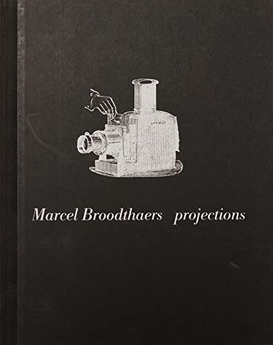 Marcel Broodthaers: Projections (9789070149451) by Debbaut, Jan; Lubbres, Frank