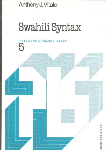 Beispielbild fr Swahili syntax (Publications in language sciences) zum Verkauf von Books From California