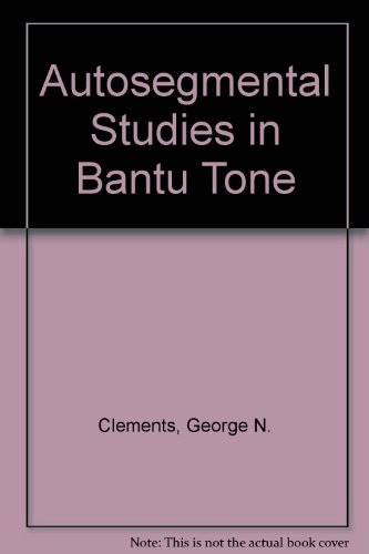 Stock image for Autosegmental Studies in Bantu Tone for sale by Michener & Rutledge Booksellers, Inc.