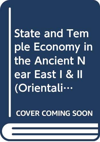 State and Temple Economy in the Ancient Near East I & II (Orientalia Lovaniensia Analecta) (9789070192037) by E Lipinski