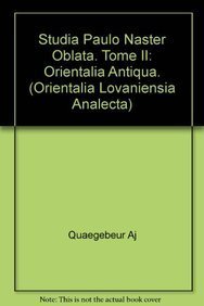 Beispielbild fr Studia Paulo Naster Oblata. Tome II: Orientalia Antiqua. (Orientalia Lovaniensia Analecta) (English, French and Latin Edition) zum Verkauf von GF Books, Inc.