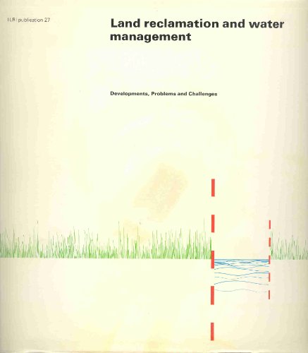 Stock image for Land reclamation and water management: Developments, problems, and challenges : a collection of articles published at the occasion of ILRI's silver jubilee (1955-1980) (ILRI publication) for sale by ThriftBooks-Dallas