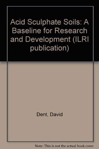 9789070260989: Acid Sculphate Soils: A Baseline for Research and Development: 39 (ILRI publication)