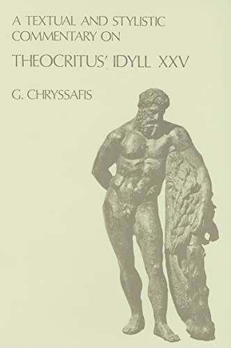 Beispielbild fr A Textual and Stylistic Commentary on Theocritus' Idyll XXV (Volume 1) zum Verkauf von Anybook.com