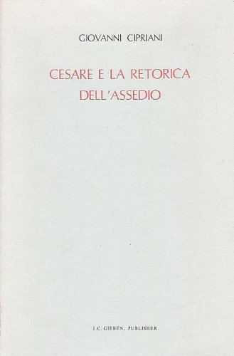 Beispielbild fr Cesare Retorica Dell'Assedio (London Studies in Classical Philology 16) zum Verkauf von Powell's Bookstores Chicago, ABAA