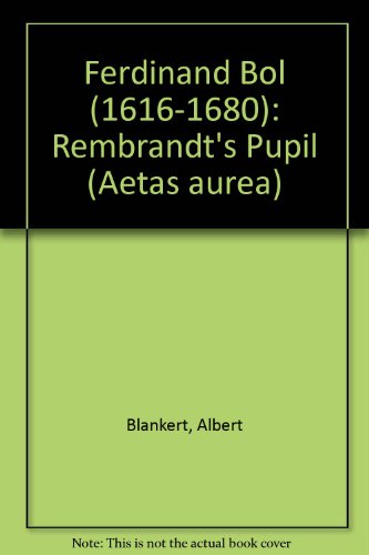 9789070288051: Ferdinand Bol: Rembrandt's Pupil (Aetas aurea)