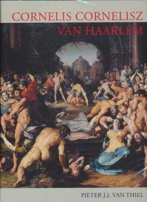 9789070288969: Cornelis Cornelisz Van Haarlem (1562-1638): A Monograph and Catalogue Raisonne (Aetas aurea)