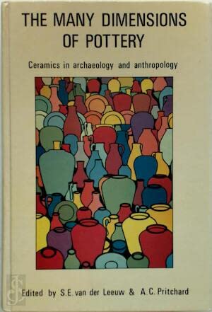 Stock image for The Many Dimensions of Pottery: Ceramics in Archaeology and Anthropology for sale by Book Dispensary