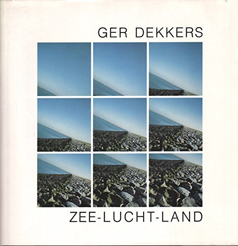 Beispielbild fr Ger Dekkers. Zee - Lucht - Land zum Verkauf von Pallas Books Antiquarian Booksellers