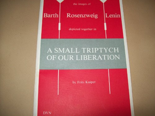 A Small Triptych of our Liberation: The Images of Barth, Rosenzweig, Lenin Depicted Together