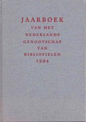 Beispielbild fr Jaarboek van het Nederlands Genootschap van Bibliofielen 1994 [= Volume 2]. zum Verkauf von Antiquariaat Schot