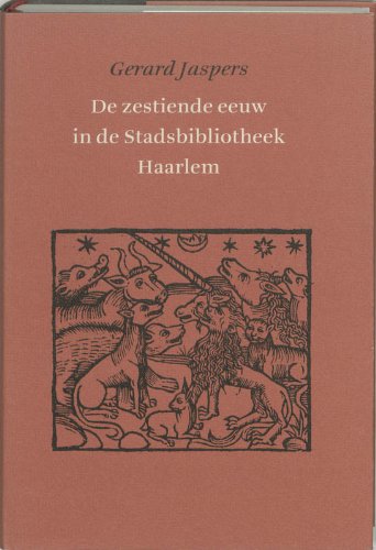 9789070386825: De zestiende eeuw in de Stadsbibliotheek Haarlem