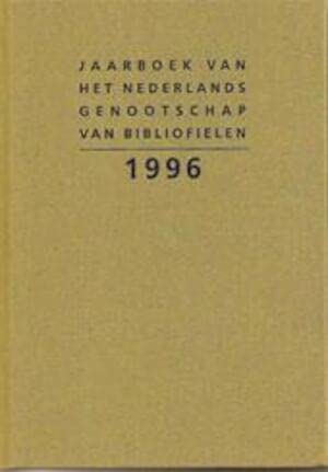 Beispielbild fr Jaarboek van het Nederlands Genootschap van Bibliofielen 1996 [= Volume 4]. zum Verkauf von Antiquariaat Schot