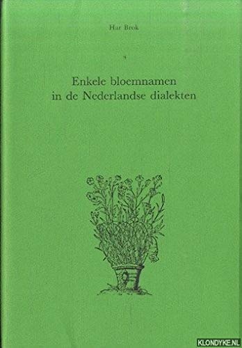 Beispielbild fr Enkele bloemnamen in de Nederlandse dialekten. Etnobotanische nomenclatuur in het Nederlandse taalgebied. zum Verkauf von Kloof Booksellers & Scientia Verlag