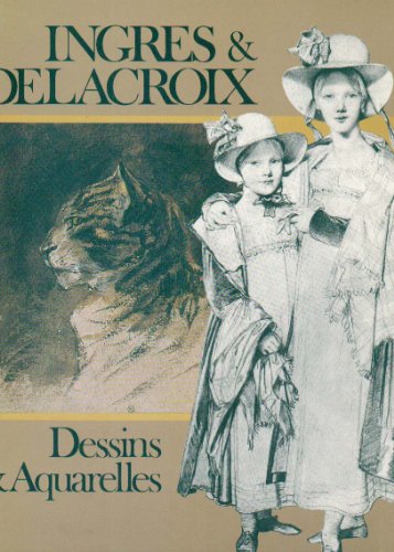 9789070481759: Ingres et Delacroix - Dessins et Aquarelles (Catalogue Exposition Palais des Beaux-Arts - Bruxelles 1986)