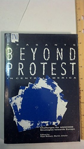 Imagen de archivo de Peasants beyond protest in Central America : challenges for ASOCODE , strategies towards Europe. a la venta por Kloof Booksellers & Scientia Verlag