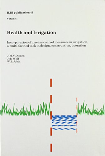 9789070754211: Health and Irrigation: Incorporation of Disease Control Measures in Irrigation, a Multi-Faceted Task in Design, Construction and Operation: Vol 1 (ILRI publication)