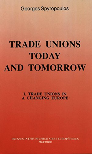 9789070776176: Trade Unions in a Changing Europe: Vol. I: Trade Unions in a Changing Europe: v. 1