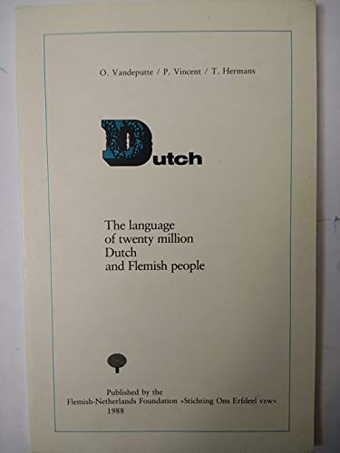 Stock image for Dutch, the Language of Twenty Million Dutch and Flemish People for sale by de Wit Books