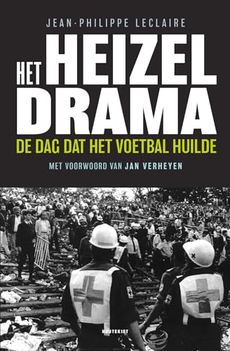 Beispielbild fr Het Heizeldrama: de dag dat het voetbal huilde zum Verkauf von Buchpark