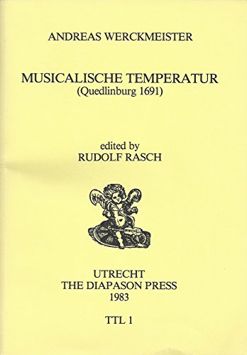 9789070907020: Musicalische Temperatur: (Quedlinburg 1691) (Tuning and temperament library)