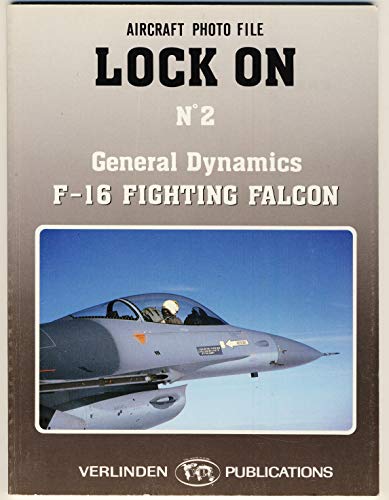 9789070932039: Lock On No. 2: General Dynamics F-16 Fighting Falcon