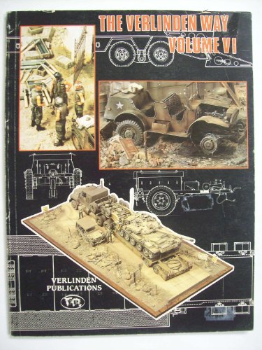 Stock image for Verlinden Way Volume VI: Scale Models and Dioramas for sale by Beautiful Tomes