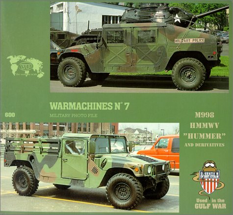 9789070932275: Warmachines No.7: M998 HMMWV "Hummer" and Derivatives (4X4 Utility Truck)