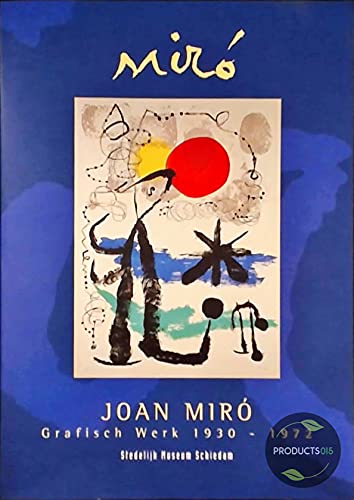 Stock image for Joan Miro: grafisch werk 1930 - 1972 for sale by Antiquariaat Parnassos vof