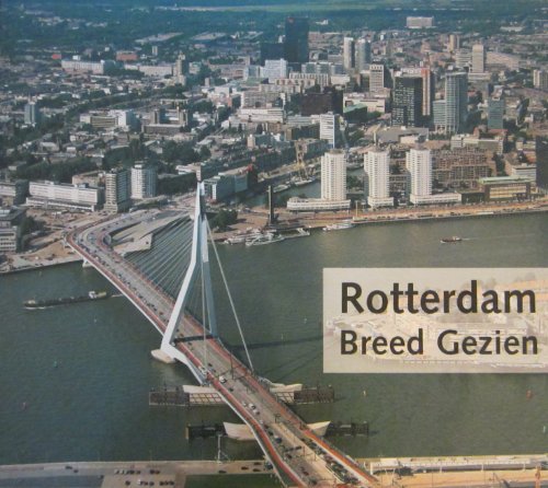 Stock image for ROTTERDAM BREED GEZIEN for sale by Reuseabook