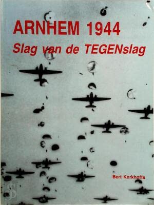 Imagen de archivo de Arnhem 1944. Slag van de tegenslag a la venta por Antiquariaat Schot