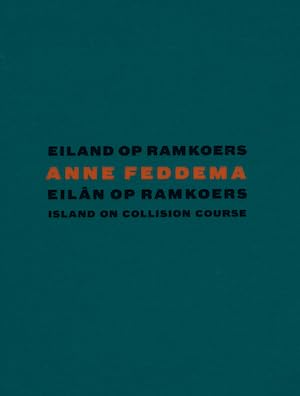 9789071139079: Anne Feddema: eiland op ramkoers = Eilan op ramkoers = island on collision course