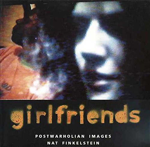 Stock image for Girlfriends: Postwarholian Images for sale by Silent Way Books