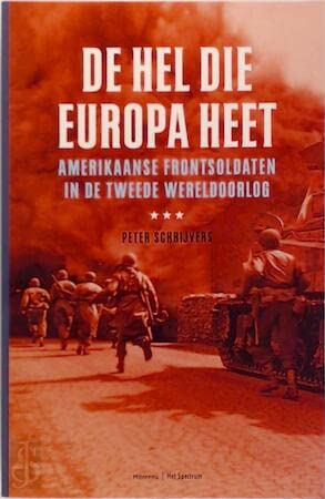 Beispielbild fr De hel die Europa heet: Amerikaanse frontsoldaten in de Tweede Wereldoorlog zum Verkauf von medimops