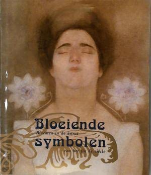 9789071349140: Bloeiende symbolen. Bloemen in de kunst van het fin-de sicle