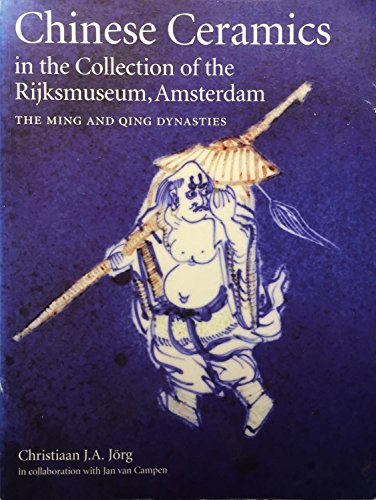 Stock image for Chinese Ceramics in the Collection of the Rijksmuseum, Amsterdam for sale by Don Kelly Books