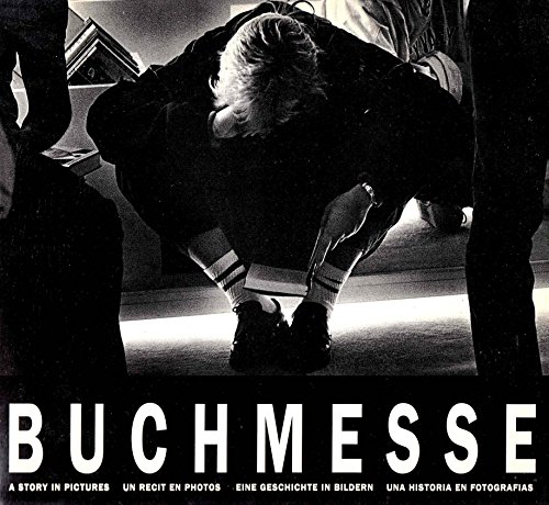 9789071542442: Buchmesse : a Story in Pictures, Un Recit En Photos / Photographs, Tim Hielkema