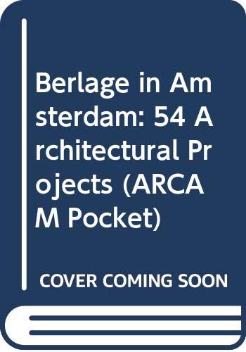 Beispielbild fr Berlage in Amsterdam: 54 Architectural Projects (ARCAM Pocket) zum Verkauf von medimops