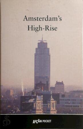 Beispielbild fr Amsterdam's High-Rise. Considerations, problems and realizations. zum Verkauf von Buchhandlung&Antiquariat Arnold Pascher