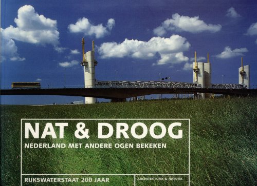 Stock image for Nat and Droog: Nederland met andere ogen bekeken for sale by Reuseabook