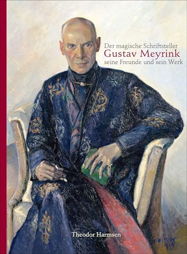 9789071608254: Der Magische Schriftsteller Gustav Meyrink, Seine Freunde Und Sein Werk: Beleuchtet Anhand Eines Rundgangs Durch Die Meyrink-Sammlung Der Bibliotheca: ... by the Bibliotheca Philosophica Hermetica)