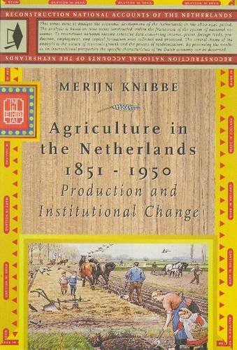 Beispielbild fr Agriculture in the Netherlands 1851 - 1950. Production and institutional change. zum Verkauf von Emile Kerssemakers ILAB