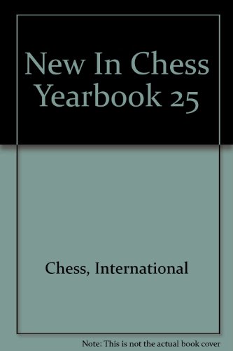 Beispielbild fr NEW IN CHESS YEARBOOK. VOLUME 25, 1992 zum Verkauf von Second Story Books, ABAA