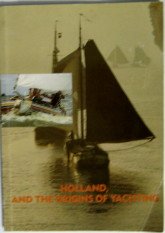 Imagen de archivo de Holland, and the origins of yachting a la venta por Hammer Mountain Book Halls, ABAA