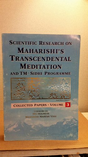 Stock image for Scientific Research on Maharishi's Transcendental Meditation and TM-Sidhi Program: Collected Papers, Vol. 3 for sale by Antiquariat Armebooks